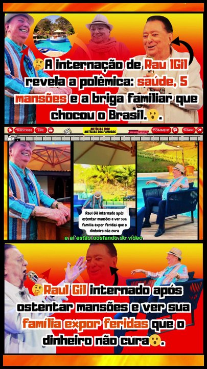 Uau!#RaulGil internado após ostentar mansões e ver sua família expor feridas que o dinheiro não cura Notícias 100 notícias dos Famosos