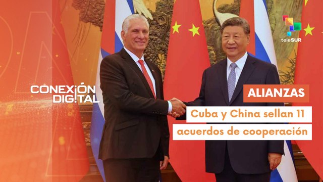 Conexión Digital 04-09-25 Cuba y China celebran 65 años de hermandad