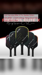 Vợt Facolos Elite X Pro Series Giảm Giá 600K - Chính Hãng, Tặng Quà Hấp Dẫn, Giá 3 Triệu - TRIPMAP Marketplace