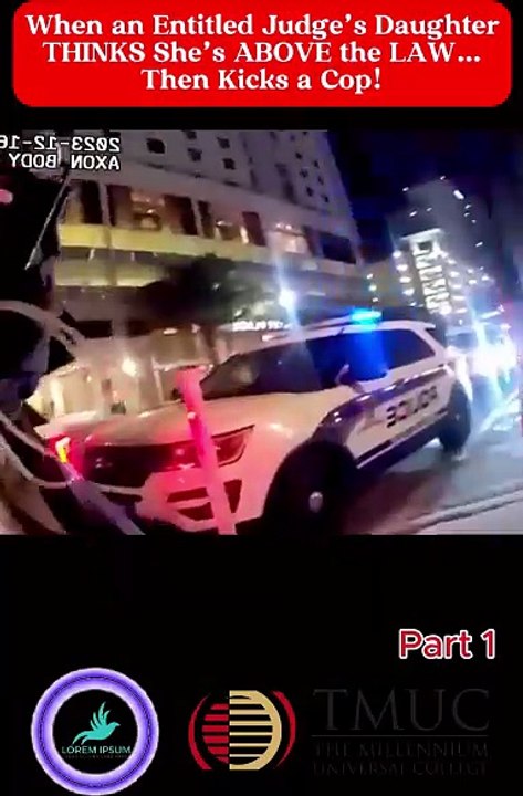 When an Entitled Judge’s Daughter THINKS She’s ABOVE the LAW… Then Kicks a Cop!