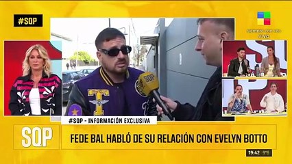 FEDE BAL HABLÓ DE SU RELACIÓN CON EVELYN BOTTO: "NO TENEMOS NADA QUE OCULTAR"