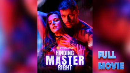 Finding Master Right #FullMovie