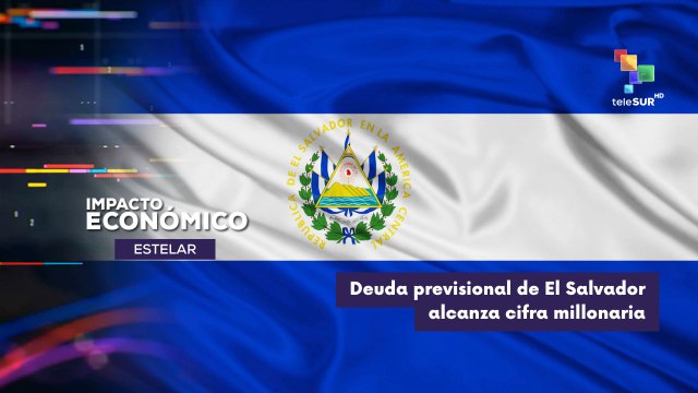 En El Salvador deuda previsional alcanza cifras millonarias IMPACTO ECONÓMICO ESTELAR 04-09-2025