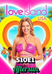 Love Island- Aftersun (2025) Season 10 Episode 1- Episode 1 - Full Show
