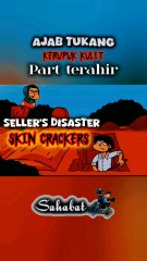 azab tukang kerupuk kulit part terahir