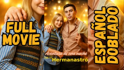 Aventura de una noche con mi hermanastro [Español Doblado]