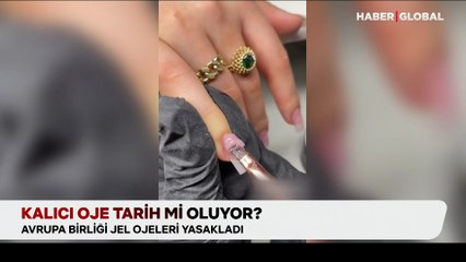 Kalıcı oje tarih mi oluyor? Avrupa Birliği jel ojeleri yasakladı!