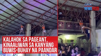 Kalahok sa pageant, kinaaliwan sa kanyang buwis-buhay na paandar | GMA Integrated Newsfeed