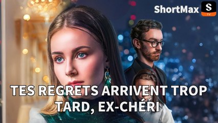 Tes regrets arrivent trop tard, ex-ch�ri - Obtenez ShortMax pour l'�pisode complet