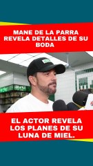 Mane de la Parra habla de su boda con Ligia Uriarte y su luna de miel