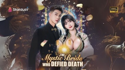 The Mystic Bride Who Defied Death