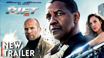 The Rift _ 2025 Action Movie Trailer _ Denzel Washington, Jason Statham & Gal Gadot