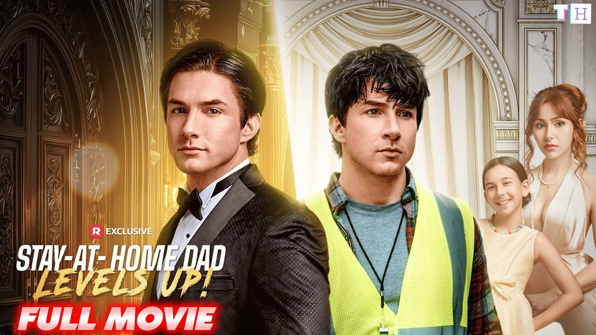 Stay-at-Home Dad Levels Up (Reelshort) Full Movie