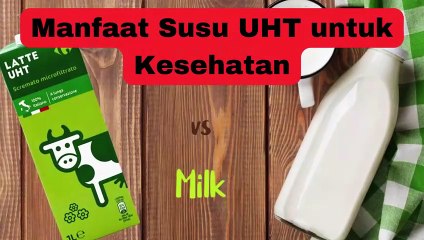 7 Manfaat Susu UHT untuk Kesehatan Tubuh yang Jarang Diketahui
