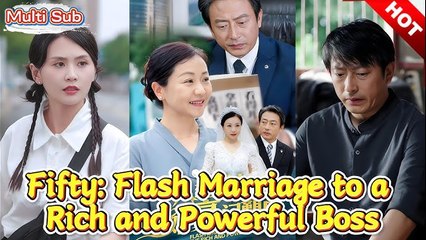 《Fifty: Flash Marriage to a Rich and Powerful Boss》#Shortdrama #OxygenTheater