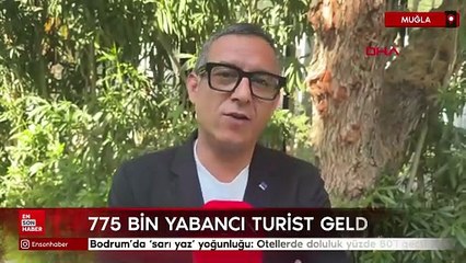 Bodrum’da sarı yaz yoğunluğu: Otellerde doluluk yüzde 80’i geçti