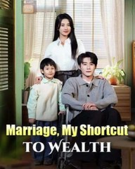 Marriage my Shortcut to Wealth :UNEXPECTED DEVOTION PART 1/2 Chinesedrama