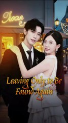 Leaving Only To Be Found Again Chinese Drama