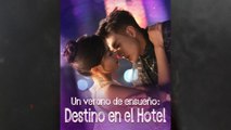 Un verano de ensueño Destino en el Hotel Completa en Español