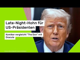 Late-Night-Hohn für US-Präsidenten - Komiker vergleicht "The Don" mit Dracula