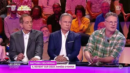 Matthieu Delormeau raconte sa descente aux enfers dans TBT9