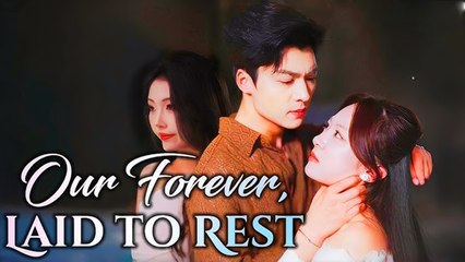 Our Forever, Laid to Rest Full