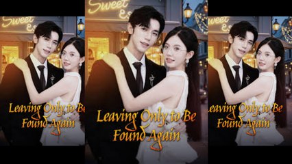 Leaving only to be found again - FULL MOVIES ENGLISH SUB