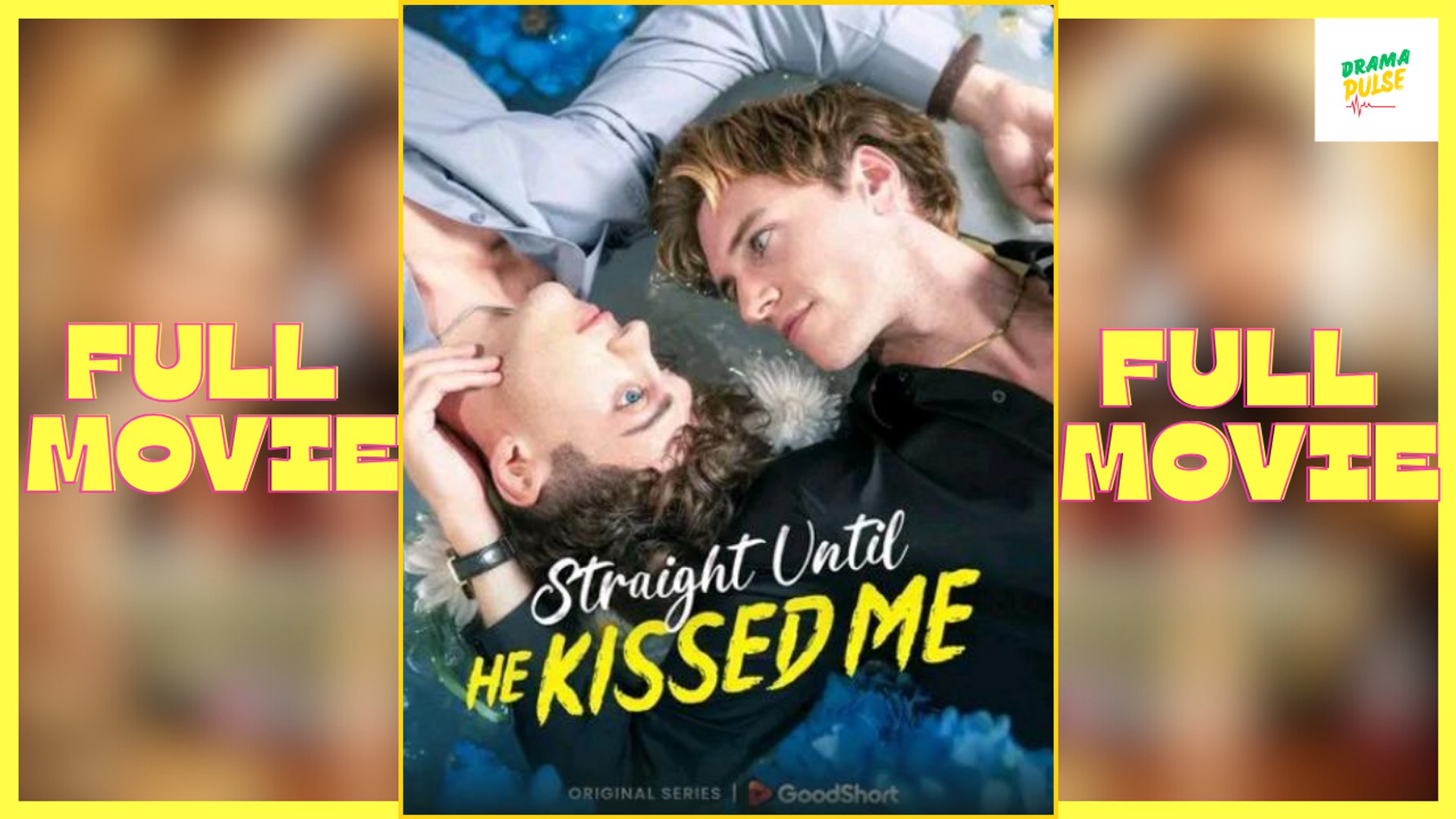 [Trending] Straight Until He Kissed Me - Full Movie  Drama Pulse