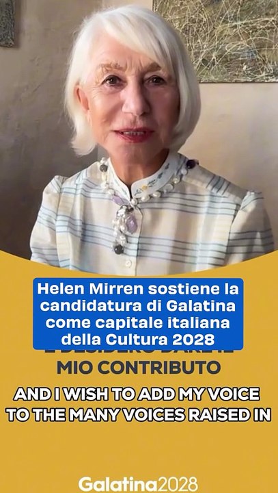 Helen Mirren sostiene la candidatura di Galatina come capitale italiana della Cultura 2028