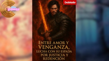 [Doblado] Entre amor y venganza, lucha con su espada por justicia y redención