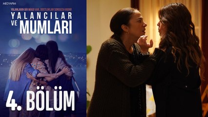 Yalancılar Ve Mumları 4. Bölüm