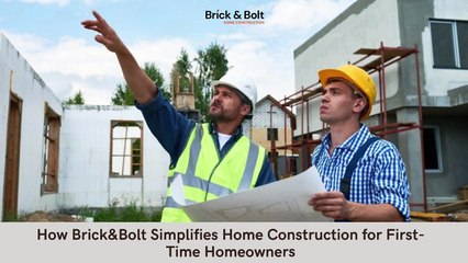 How Brick&Bolt Simplifies Home Construction for First-Time Homeowners