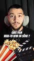 Quel film veux-tu voir en série ?