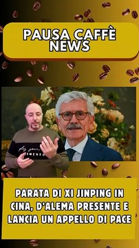 Parata di Xi Jinping in Cina, D’Alema presente e lancia un appello di pace