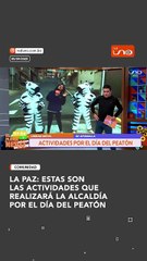 LA PAZ: ESTAS SON LAS ACTIVIDADES QUE REALIZARÁ LA ALCALDÍA POR EL DÍA DEL PEATÓN