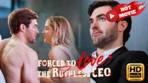 Forced To Love The Ruthless CEO | Full Movie HD  -Drama ShortFilms Hot