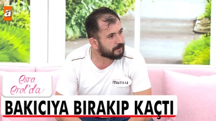Karım Fatma 10 aylık bebeğini bırakıp kaçtı! - Esra Erol'da 5 Eylül 2025