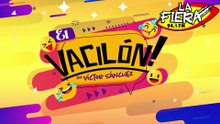 El Vacilón con Víctor Sánchez!!! (207)