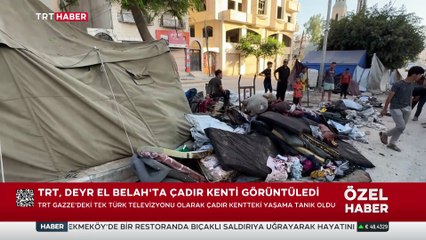 TRT Gazze'deki çadır kentleri görüntüledi
