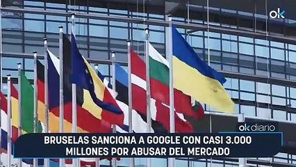 Bruselas sanciona a Google con casi 3.000 millones por abusar del mercado