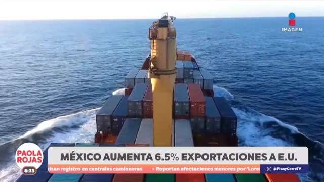 Exportaciones de México a EUA crecen 6.5% este año | DPC con Paola Rojas