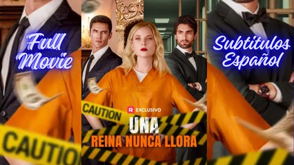 Una Reina Nunca Llora SubtíTulos - Full Movie