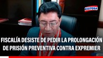 Betssy Chávez: Fiscalía desiste de pedir la prolongación de prisión preventiva contra expremier