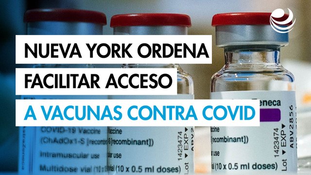 Gobernadora de Nueva York ordena facilitar el acceso a vacunas contra la Covid-19