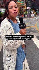 What's One Thing in New York That's Actually Worth the Hype?