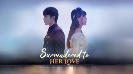 Surrendered to Her Love Full HD