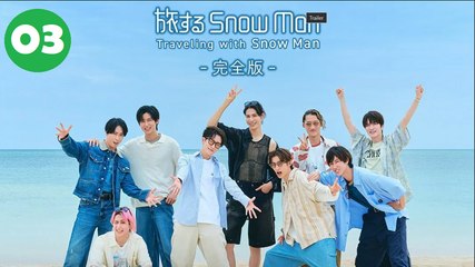 Traveling with Snow Man Episode 3 | Eng Sub