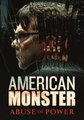 American Monster - Abuse of Power Season 1 Episode 3 - Episode 03