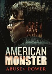 American Monster - Abuse of Power Season 1 Episode 6 - I Am the Law