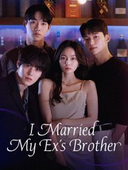 I Married My Exs Brother Korean Drama